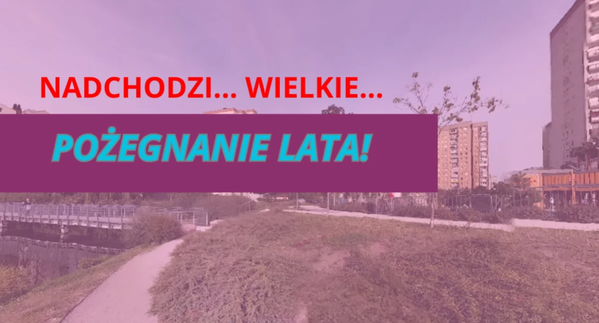 Imprezy plenerowe, Wielkie POŻEGNANIE odbędzie parku Balatonem! - zdjęcie, fotografia