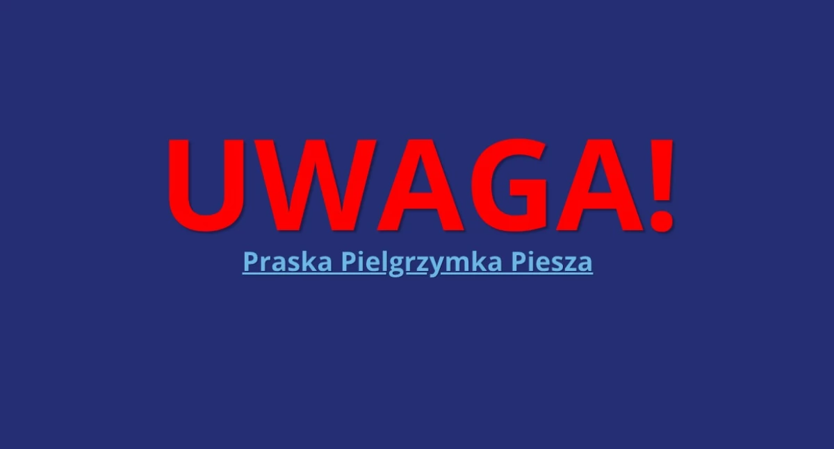 Imprezy plenerowe, PIELGRZYMKA PIESZA Pradze Południe będzie wyglądać - zdjęcie, fotografia