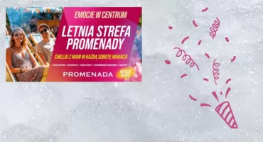 Letnia Strefa Promenady zaprasza na Piana Party!
