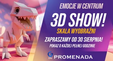Skala wyobraźni wkracza do G City Promenada! Nowy pokaz 3D już od 30 sierpnia