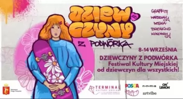 DZIEWCZYNY Z PODWÓRKA - Festiwal Kultury Miejskiej na Pradze-Południe