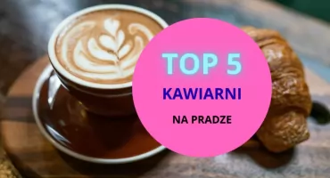 DO ZAKOCHANIA JEDEN ŁYK. TOP 5 kawiarni na Pradze-Południe!