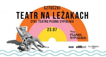 Plażówka Saska zaprasza na Teatr na leżakach